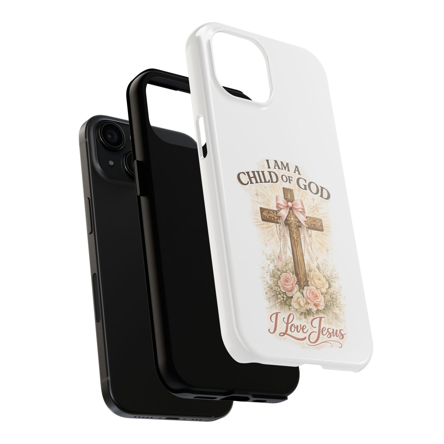Religious Phone Case — "I Am a Child of God, I Love Jesus" Tough Protective Case