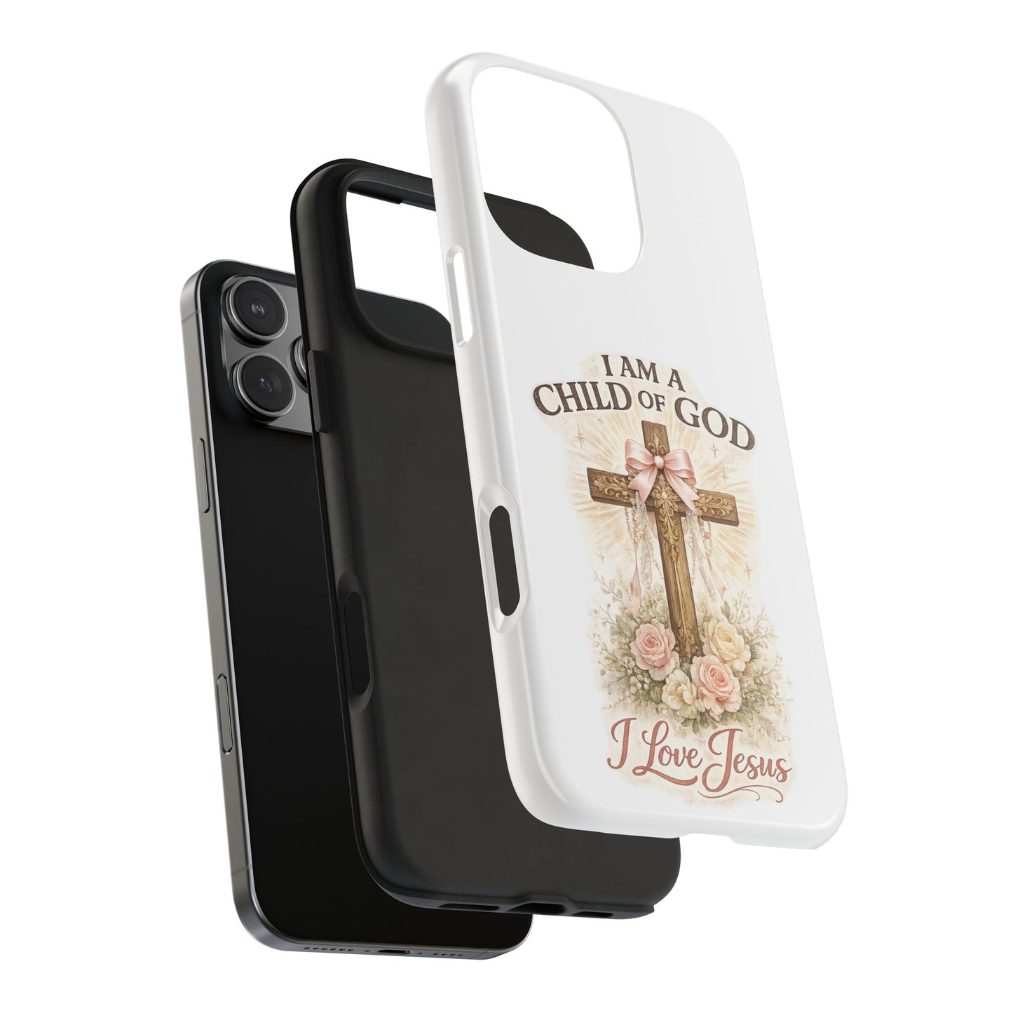 Religious Phone Case — "I Am a Child of God, I Love Jesus" Tough Protective Case