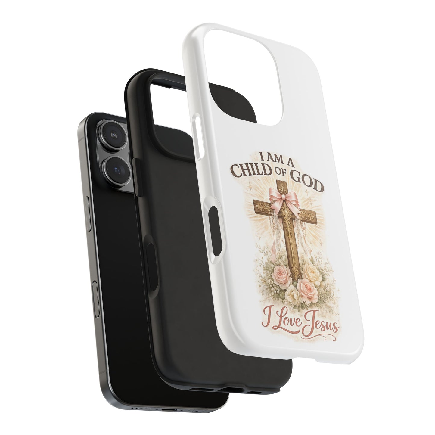 Religious Phone Case — "I Am a Child of God, I Love Jesus" Tough Protective Case